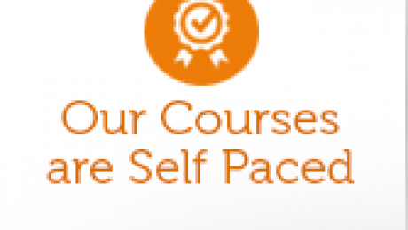 Our Courses are Self Paced Our Courses are Self Paced